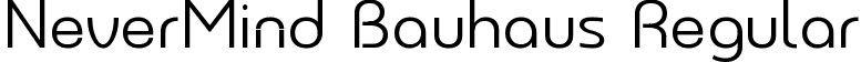 NeverMind Bauhaus Regular font - NeverMindBauhaus-Regular.ttf