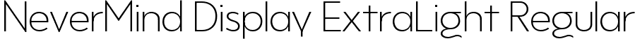 NeverMind Display ExtraLight Regular font - NeverMindDisplay-ExtraLight.ttf