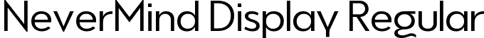 NeverMind Display Regular font - NeverMindDisplay-Regular.ttf