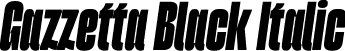 Gazzetta Black Italic font - TipoType - Gazzetta Black Slanted.otf