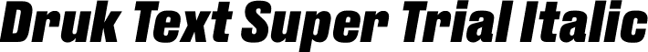 Druk Text Super Trial Italic font - DrukText-SuperItalic-Trial.otf