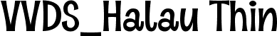 VVDS_Halau Thin font - Halau Thin.ttf