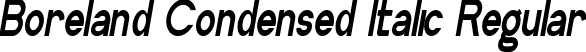 Boreland Condensed Italic Regular font - BorelandCondensedItalic.ttf