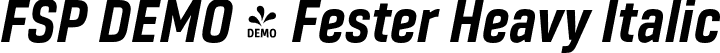FSP DEMO - Fester Heavy Italic font - Fontspring-DEMO-fester-heavyitalic.otf