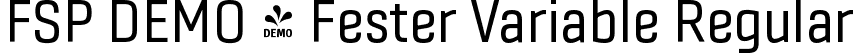 FSP DEMO - Fester Variable Regular font - Fontspring-DEMO-fester-variablevf.ttf