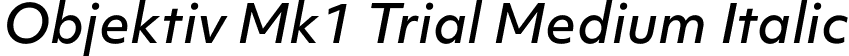 Objektiv Mk1 Trial Medium Italic font - ObjektivMk1_Trial_MdIt.ttf