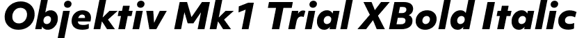 Objektiv Mk1 Trial XBold Italic font - ObjektivMk1_Trial_XBdIt.ttf