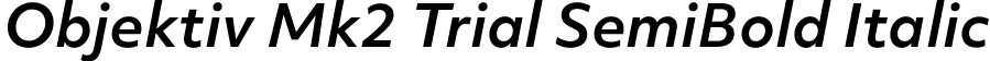 Objektiv Mk2 Trial SemiBold Italic font - ObjektivMk2_Trial_SBdIt.ttf
