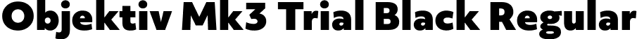 Objektiv Mk3 Trial Black Regular font - ObjektivMk3_Trial_Blk.ttf