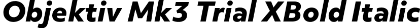 Objektiv Mk3 Trial XBold Italic font - ObjektivMk3_Trial_XBdIt.ttf