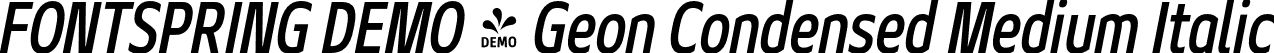 FONTSPRING DEMO - Geon Condensed Medium Italic font - Fontspring-DEMO-geoncond-mediumit.otf