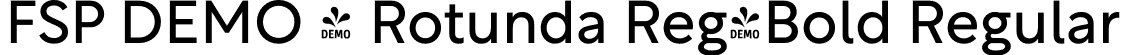 FSP DEMO - Rotunda Reg-Bold Regular font - Fontspring-DEMO-4a-rotunda-regular.otf