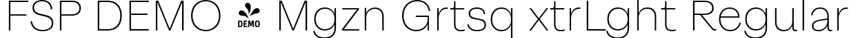 FSP DEMO - Mgzn Grtsq xtrLght Regular font - Fontspring-DEMO-magazinegrotesque-extralight.otf