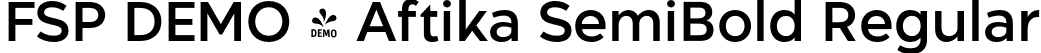 FSP DEMO - Aftika SemiBold Regular font - Fontspring-DEMO-aftika-semibold.otf