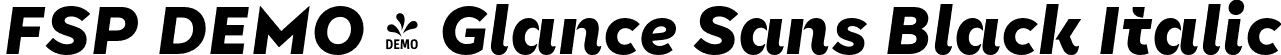 FSP DEMO - Glance Sans Black Italic font - Fontspring-DEMO-glancesans-blackitalic.otf
