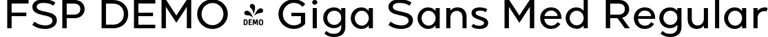 FSP DEMO - Giga Sans Med Regular font - Fontspring-DEMO-gigasans-medium.otf