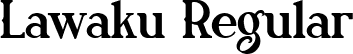 Lawaku Regular font - Lawaku.ttf