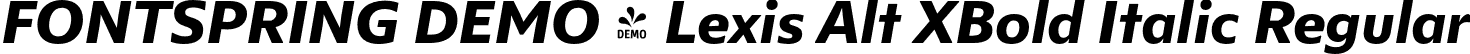 FONTSPRING DEMO - Lexis Alt XBold Italic Regular font - Fontspring-DEMO-lexisalt-xbolditalic.otf