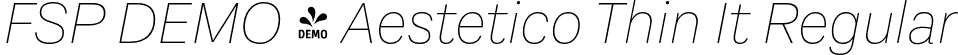 FSP DEMO - Aestetico Thin It Regular font - Fontspring-DEMO-aestetico-thinit.otf