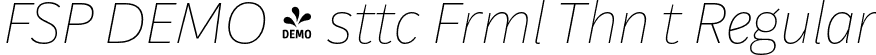 FSP DEMO - sttc Frml Thn t Regular font - Fontspring-DEMO-aesteticoformal-thinit.otf