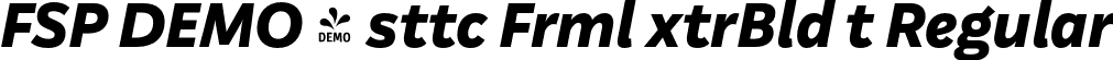 FSP DEMO - sttc Frml xtrBld t Regular font - Fontspring-DEMO-aesteticoformal-extraboldit.otf