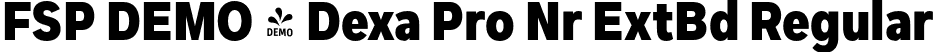 FSP DEMO - Dexa Pro Nr ExtBd Regular font - Fontspring-DEMO-dexapro-narrow-800-extrabold.otf