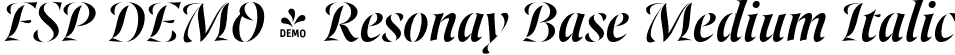 FSP DEMO - Resonay Base Medium Italic font - Fontspring-DEMO-resonaybase-mediumitalic.otf
