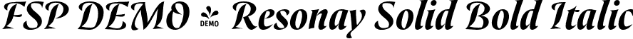 FSP DEMO - Resonay Solid Bold Italic font - Fontspring-DEMO-resonaysolid-bolditalic.otf