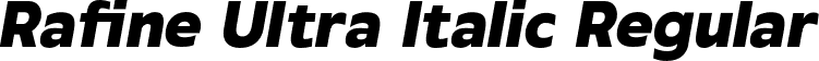 Rafine Ultra Italic Regular font - Rafine UltraItalic.otf