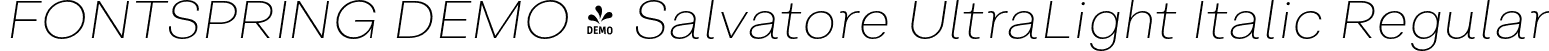 FONTSPRING DEMO - Salvatore UltraLight Italic Regular font - Fontspring-DEMO-salvatore-ultralightitalic.otf