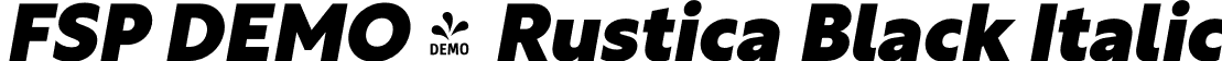 FSP DEMO - Rustica Black Italic font - Fontspring-DEMO-9_rustica-blackitalic.otf