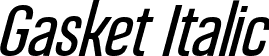 Gasket Italic font - Gasket-Italic.ttf
