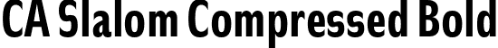 CA Slalom Compressed Bold font - CASlalomCompressed-Bold.otf