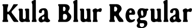 Kula Blur Regular font - Kula-BoldBlur.otf