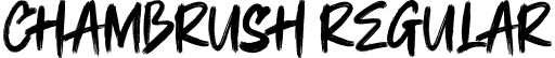 CHAMBRUSH Regular font - Chambrush-GOvgO.otf