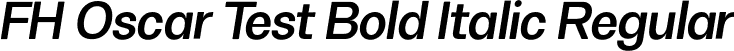 FH Oscar Test Bold Italic Regular font - FHOscarTest-BoldItalic.otf