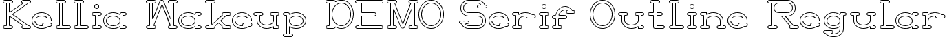 Kellia Wakeup DEMO Serif Outline Regular font - KelliaWakeupDEMOSerifOutline.ttf