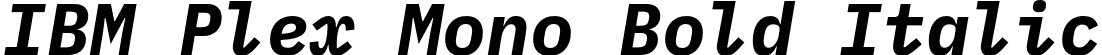 IBM Plex Mono Bold Italic font - IBMPlexMono-BoldItalic.otf