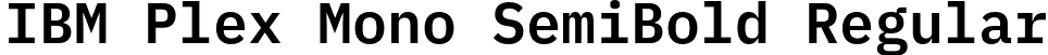 IBM Plex Mono SemiBold Regular font - IBMPlexMono-SemiBold.otf