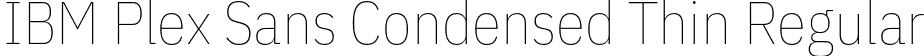 IBM Plex Sans Condensed Thin Regular font - IBMPlexSansCondensed-Thin.otf