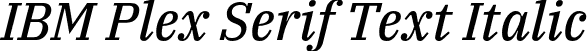 IBM Plex Serif Text Italic font - IBMPlexSerif-TextItalic.otf