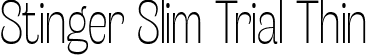 Stinger Slim Trial Thin font - StingerSlimTrial-Thin.ttf