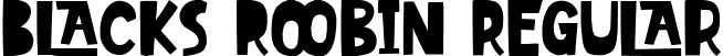 Blacks Roobin Regular font - Blacks Roobin.ttf