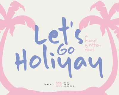Let's Go Holiyay | A Handwritten Font
